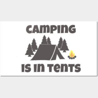 Camping is in tents Posters and Art